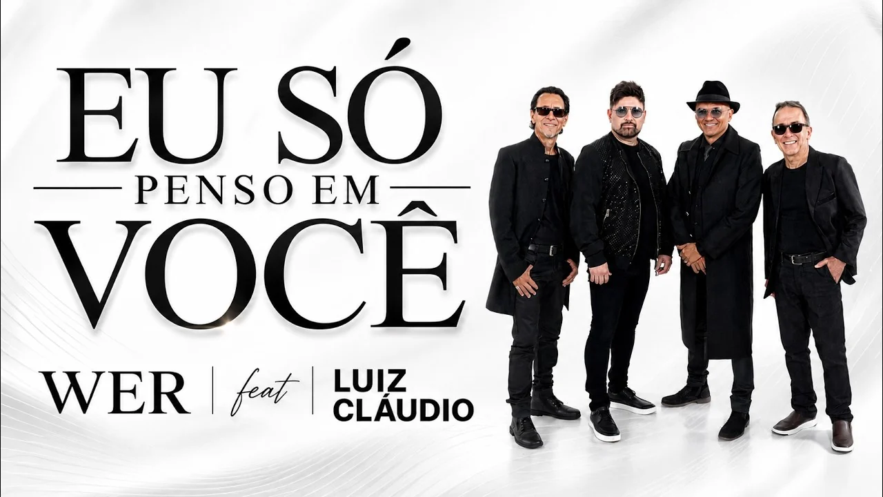 Capa do clipe Eu Só Penso em Você, WER com Luiz Cláudio
